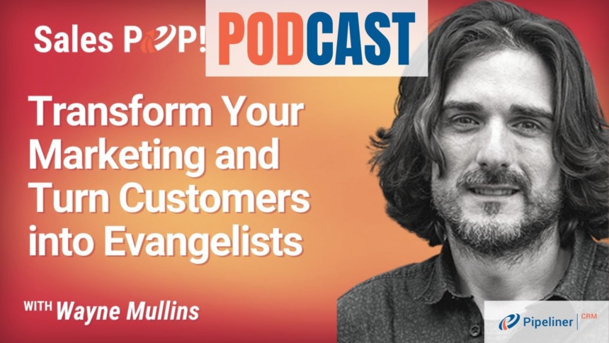 🎧  Transform Your Marketing and Turn Customers into Evangelists