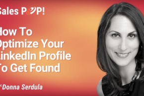 How To Optimize Your LinkedIn Profile To Get Found (video)