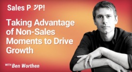 Taking Advantage of Non-Sales Moments to Drive Growth (video)