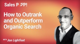 How to Outrank and Outperform Organic Search (video)