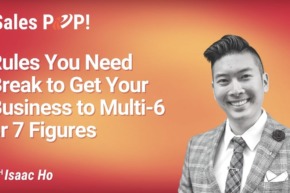 Rules You Need Break to Get Your Business to Multi-6 or 7 Figures (video)