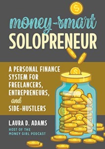 Money-Smart Solopreneur: A Personal Finance System for Freelancers, Entrepreneurs, and Side-Hustlers Cover
