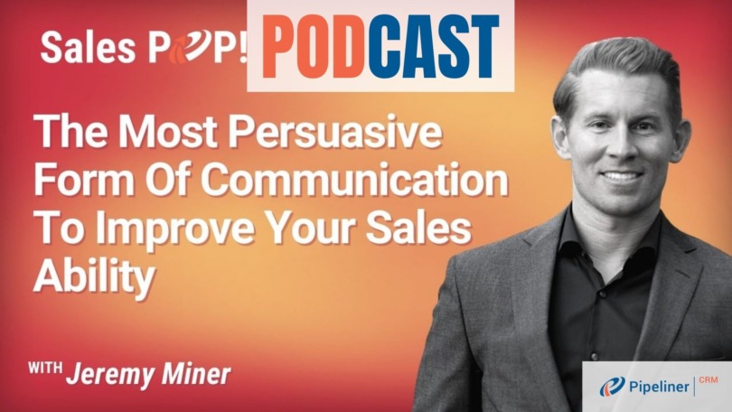 🎧 The Most Persuasive Form Of Communication To Improve Your Sales Ability