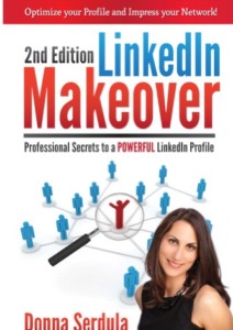 LinkedIn Makeover (2nd Edition): Professional Secrets to a POWERFUL LinkedIn Profile Cover