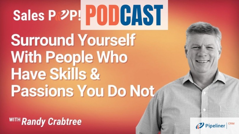 🎧  Surround Yourself With People Who Have Skills & Passions You Do Not