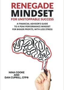 Renegade Mindset for Unstoppable Success: A Financial Advisor’s Guide to a Peak Performance Mindset for Bigger Profits, with Less Stress Cover