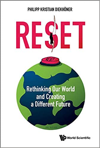 Reset: Rethinking Our World And Creating A Different Future Cover