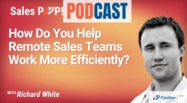 🎧  How Do You Help Remote Sales Teams Work More Efficiently