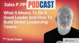 🎧  What It Means To Be A Good Leader And How To Build Better Leadership Teams