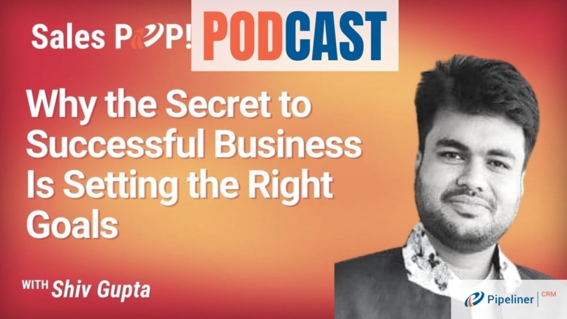 🎧 Why the Secret to Successful Business Is Setting the Right Goals