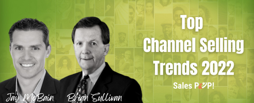 Top Channel Selling Trends 2022