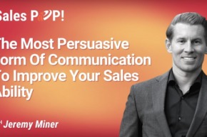 The Most Persuasive Form Of Communication To Improve Your Sales Ability (video)