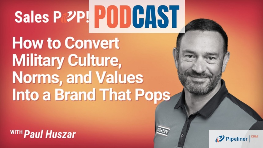 🎧  How to Convert Military Culture, Norms, and Values Into a Brand That Pops
