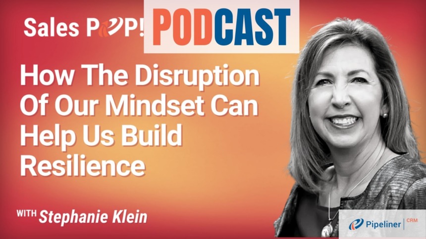 🎧 How The Disruption Of Our Mindset Can Help Us Build Resilience