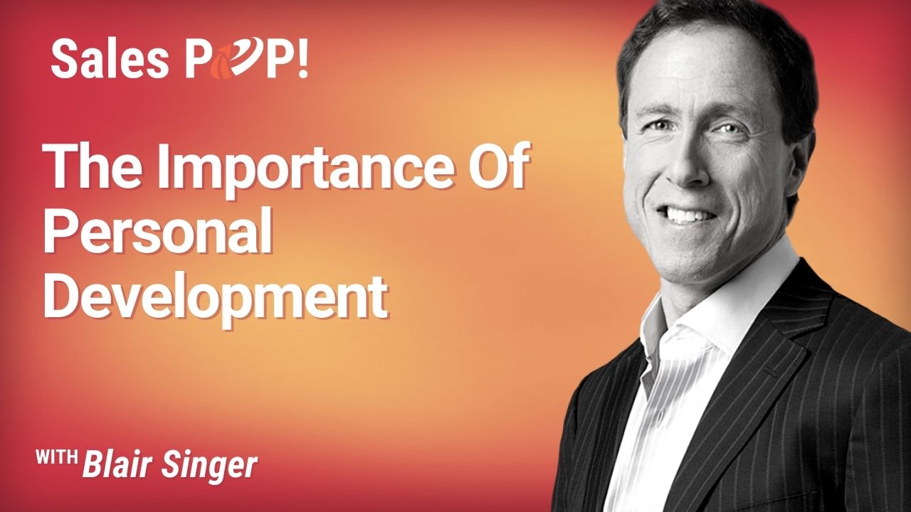 the-importance-of-personal-development-video-by-blair-singer-salespop