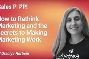 How to Rethink Marketing and the Secrets to Making Marketing Work (video)