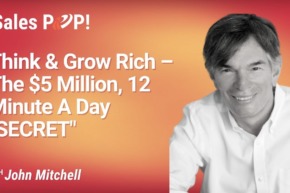 Think & Grow Rich – The $5 Million, 12 Minute A Day “SECRET” (video)