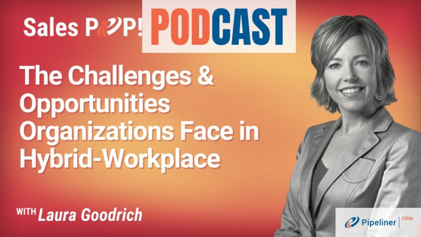 🎧 The Challenges & Opportunities Organizations Face in Hybrid-Workplace
