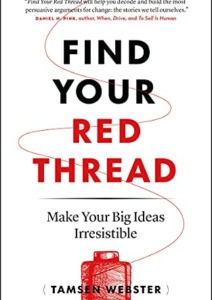 Find Your Red Thread: Make Your Big Ideas Irresistible Cover
