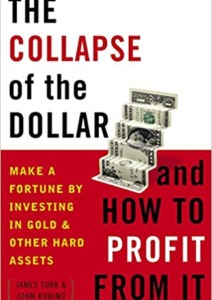The Collapse of the Dollar and How to Profit from It Cover