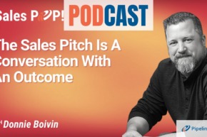 🎧 The Sales Pitch Is A Conversation With An Outcome