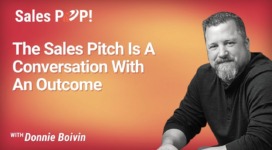 The Sales Pitch Is A Conversation With An Outcome (video)