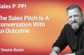 The Sales Pitch Is A Conversation With An Outcome (video)