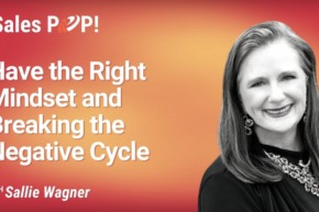 Have the Right Mindset and Breaking the Negative Cycle (video)