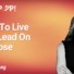 How To Live And Lead On Purpose (video)