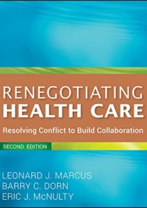 Renegotiating Health Care: Resolving Conflict to Build Collaboration Cover