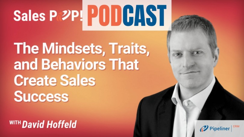 🎧 The Mindsets, Traits, and Behaviors That Create Sales Success
