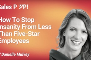 How To Stop Insanity From Less Than Five-Star Employees (video)