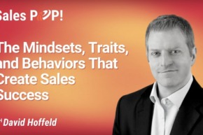 The Mindsets, Traits, and Behaviors That Create Sales Success (video)