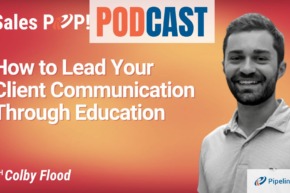 🎧  How to Lead Your Client Communication Through Education