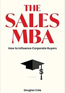 The Sales MBA: How to Influence Corporate Buyers Paperback Cover