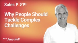 Why People Should Tackle Complex Challenges (video)