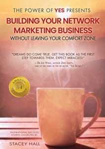 The Power of YES Presents: Building Your Network Marketing Business: Without Leaving Your Comfort Zone Cover