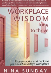 Workplace Wisdom for 9 to thrive: Proven tactics and hacks to get ahead in today’s workplace Cover
