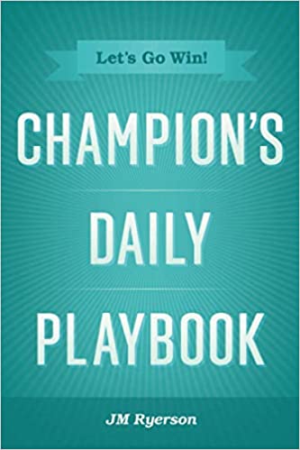 Champion’s Daily Playbook: Let’s Go Win! Cover