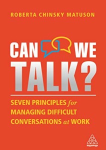 Can We Talk?: Seven Principles for Managing Difficult Conversations at Work Cover