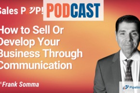 🎧  How to Sell Or Develop Your Business Through Communication