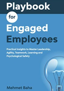Playbook for Engaged Employees: Practical Insights to Master Leadership, Agility, Teamwork, Learning and Psychological Safety Cover
