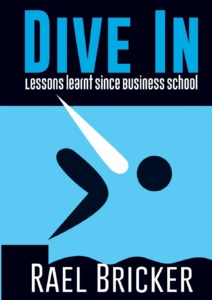 Dive in: Lessons learnt since Business School Cover