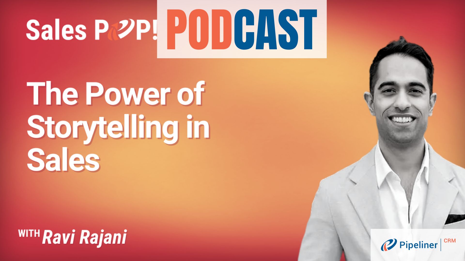 Ravi Ranjani The Power of Storytelling in Sales by Ravi Rajani - SalesPOP!