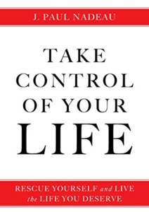 Take Control of Your Life: Rescue Yourself and Live the Life You Deserve Cover