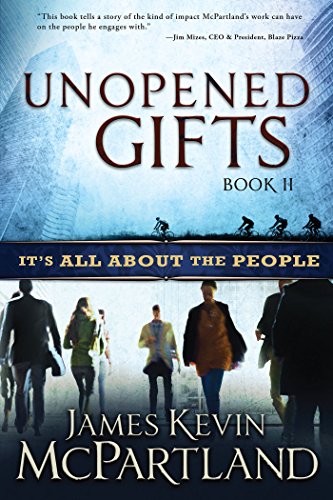 Unopened Gifts II: It’s All About the People
