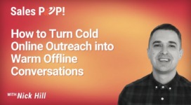 How to Turn Cold Online Outreach into Warm Offline Conversations  (video)