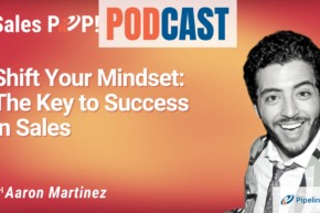 🎧  Shift Your Mindset: The Key to Success in Sales