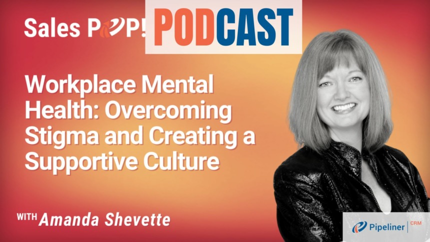 🎧  Workplace Mental Health: Overcoming Stigma and Creating a Supportive Culture