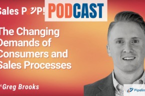 🎧  The Changing Demands of Consumers and Sales Processes